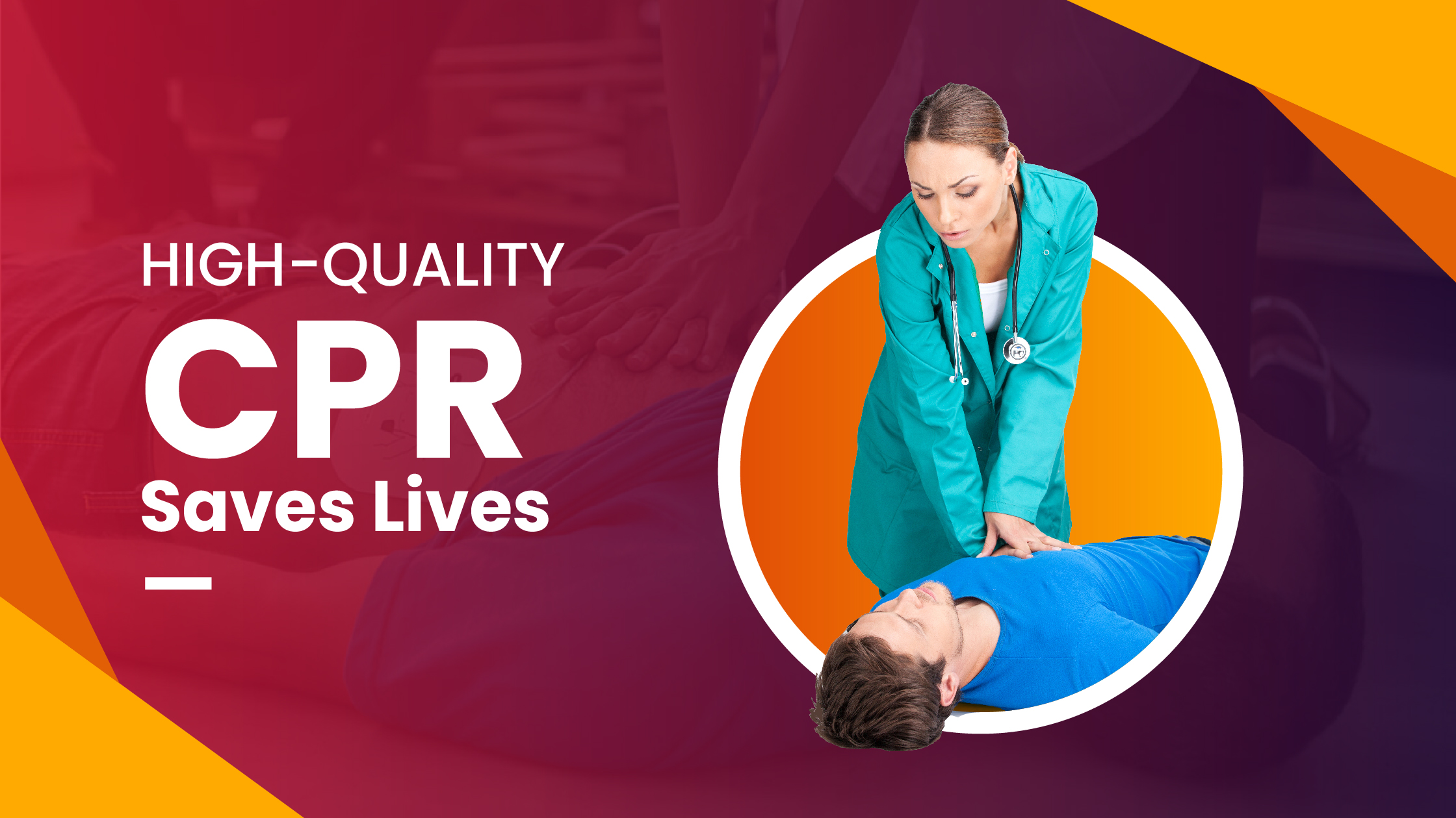 How to Perform High-Quality CPR in Order to Save Lives