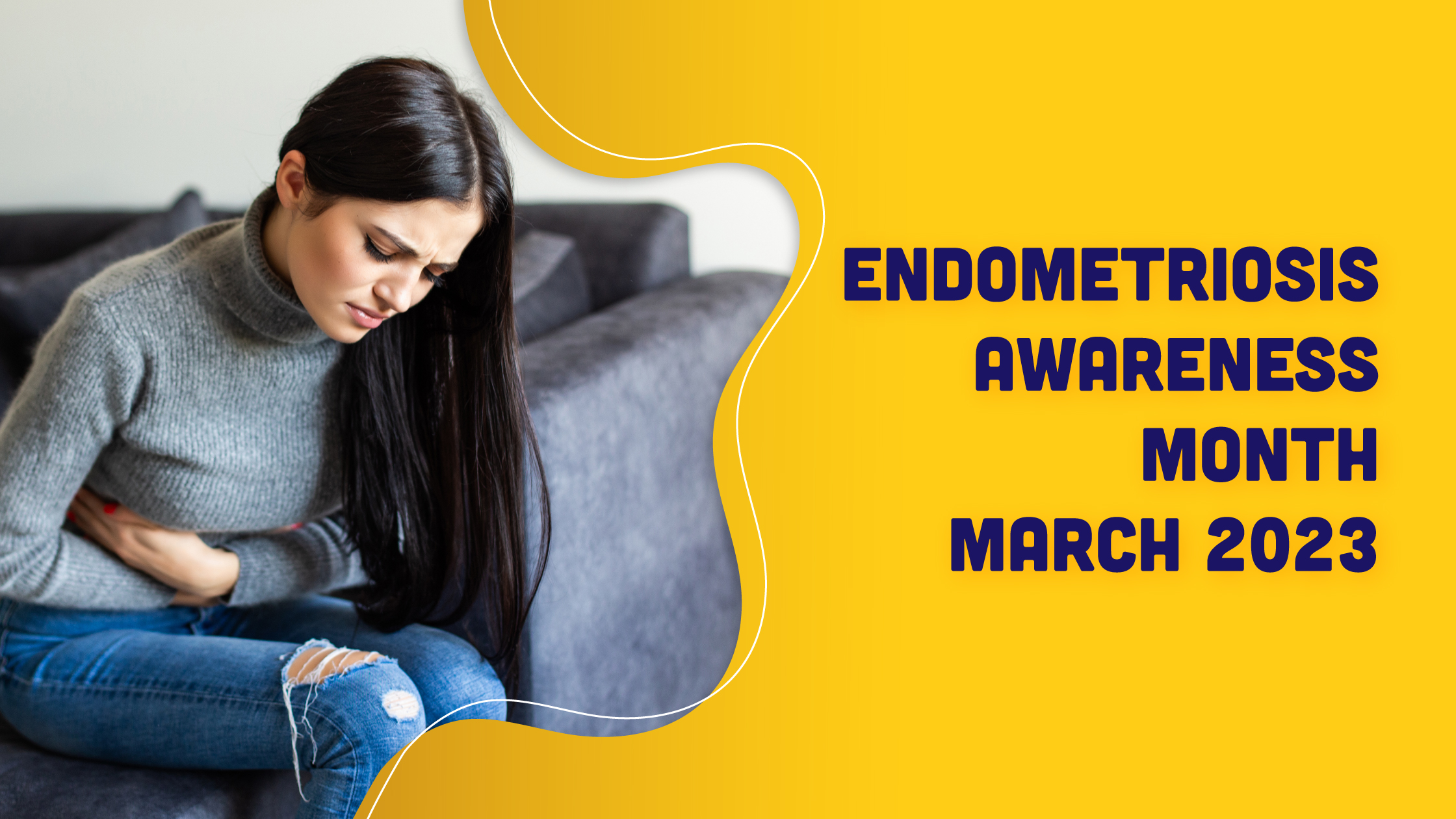 Endometriosis Awareness Month – March 2023